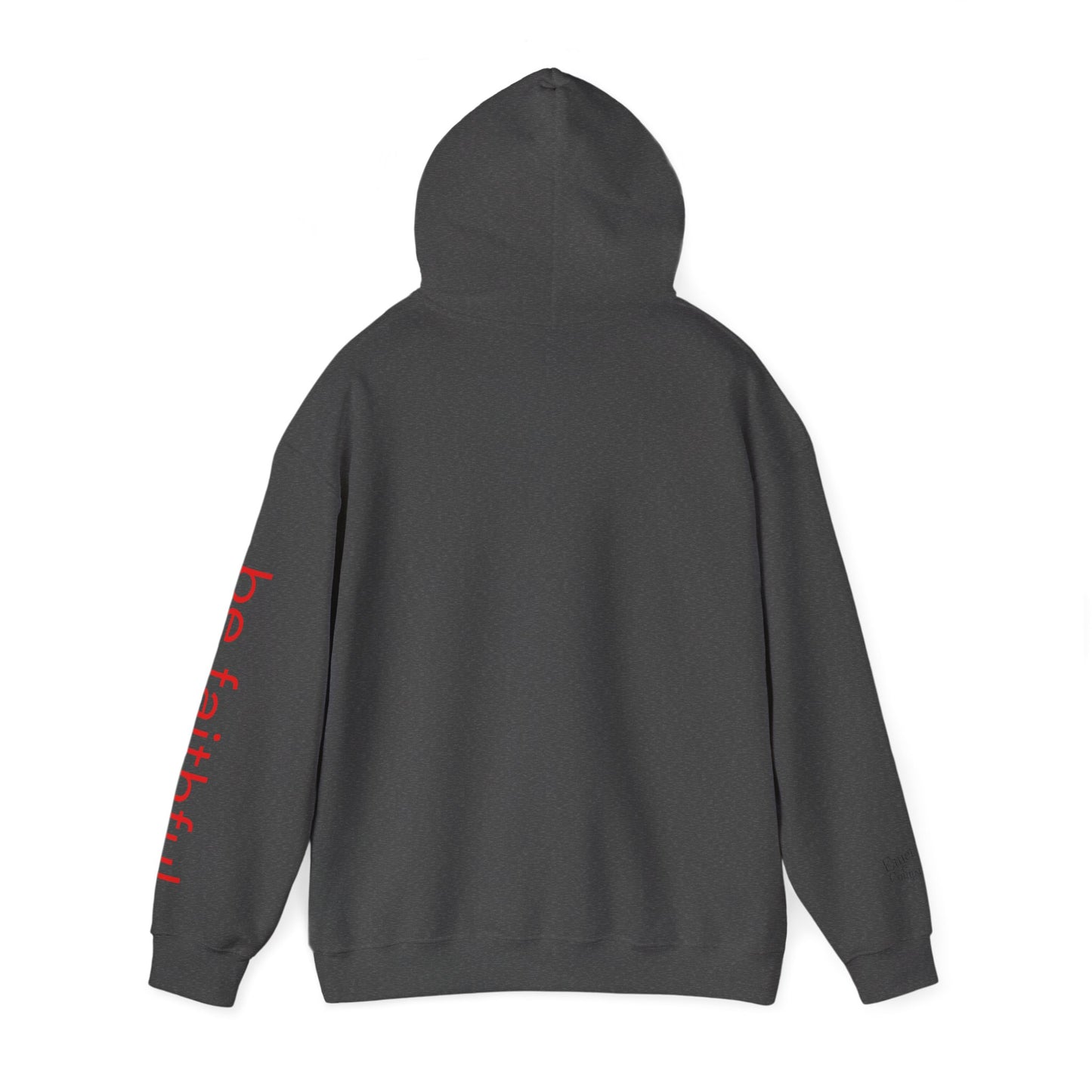 "Be Faithful" - Unisex Heavy Blend Hoodie
