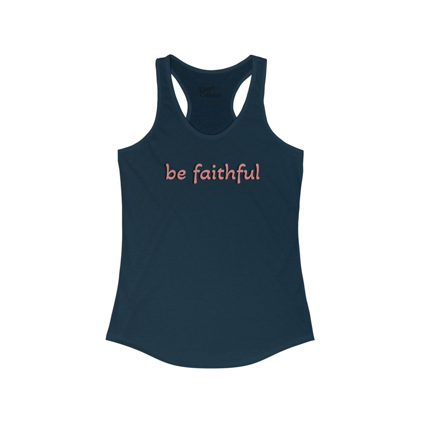 Be Faithful- Women’s Ideal Racerback Tank