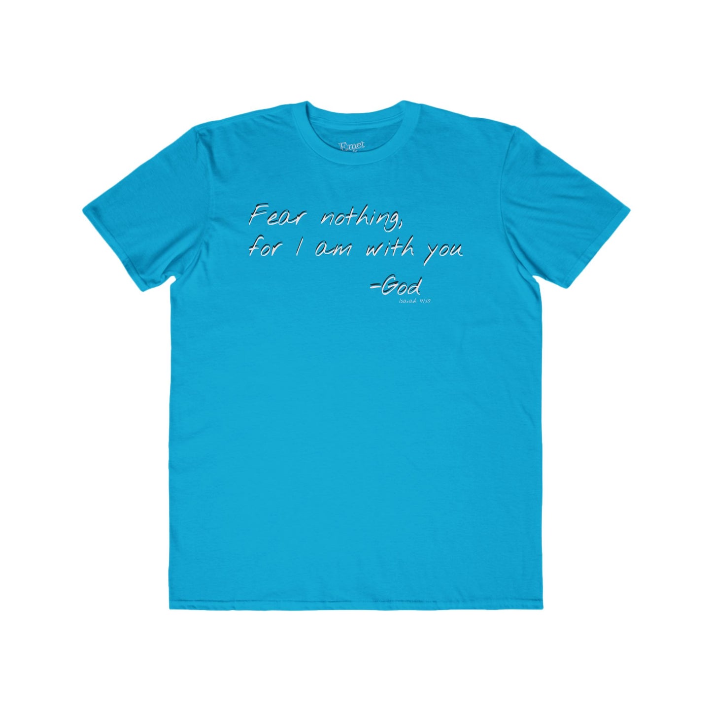 Men's Lightweight Tee - 'Fear Nothing, For I Am With You' Isaiah 41:10- Inspirational Christian Shirt