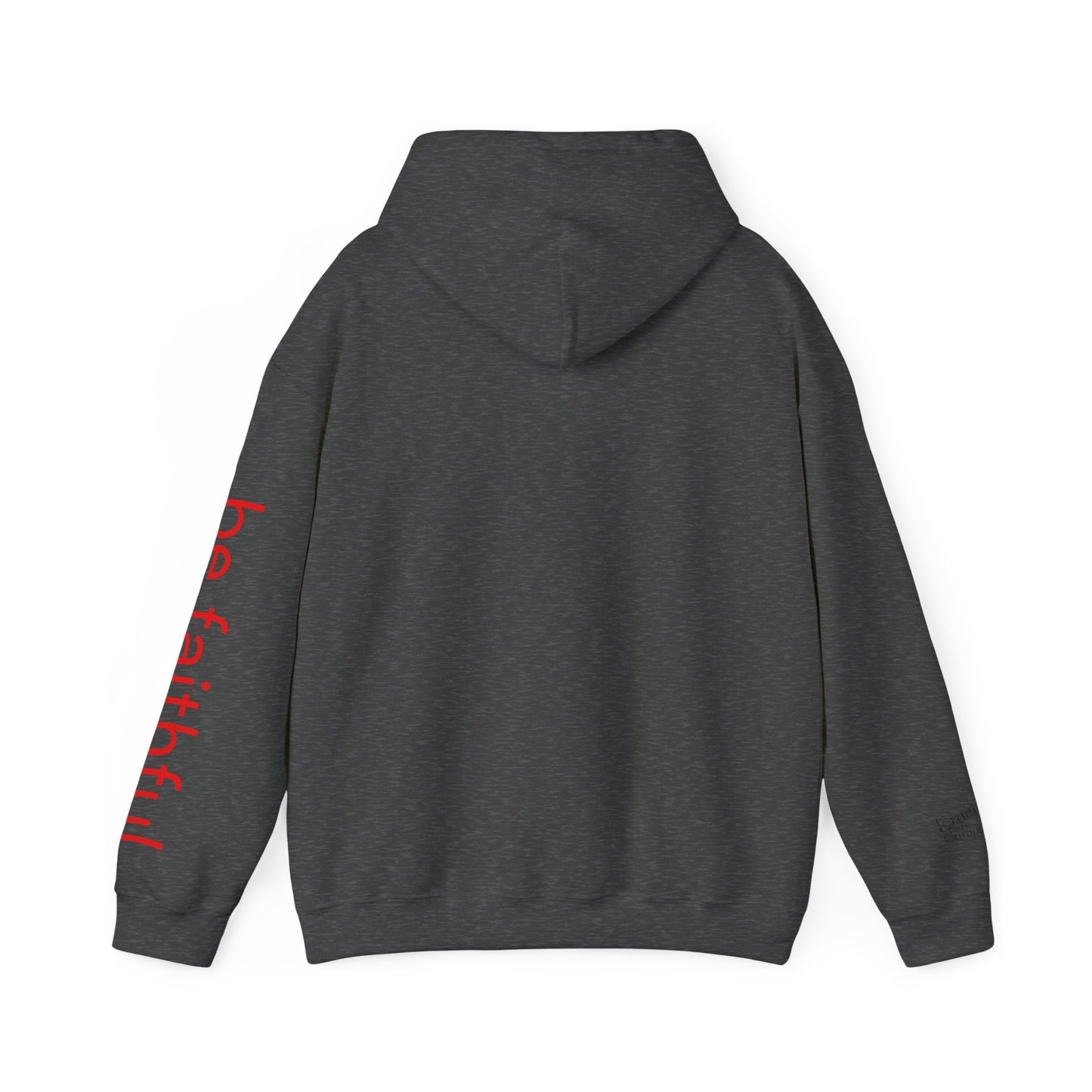 "Be Faithful" - Unisex Heavy Blend Hoodie